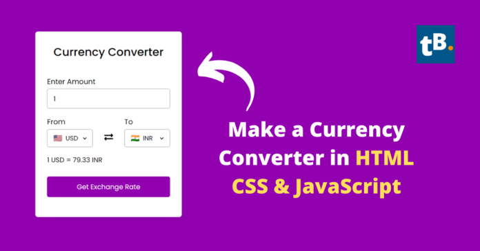 Make a Currency Converter in HTML CSS & JavaScript